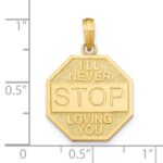 14k Polished I'LL NEVER STOP LOVING YOU Stopsign Pendant - Image 3